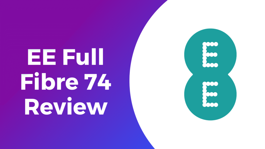 EE Full Fibre 74 Review