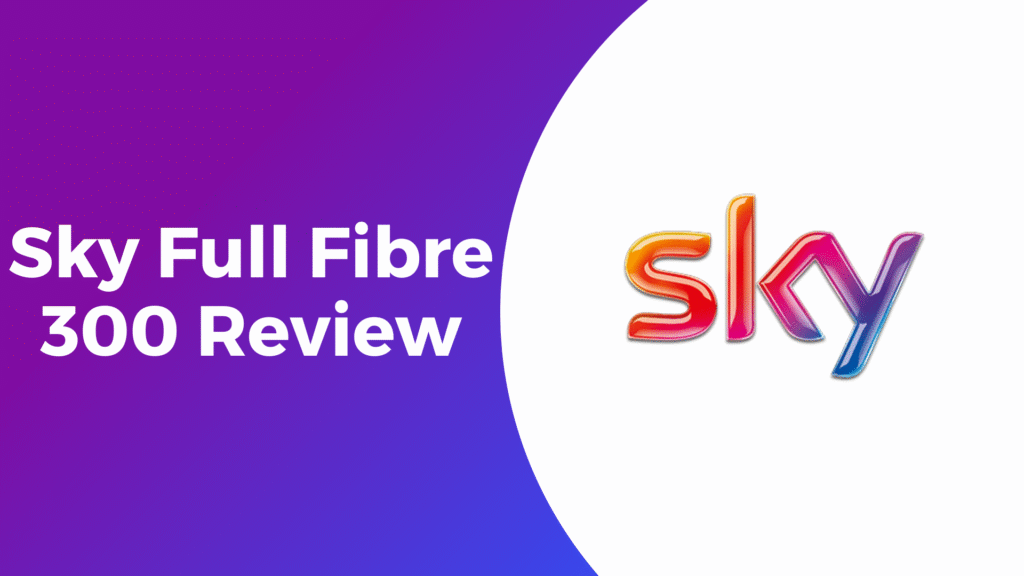 Sky Full Fibre 300 Review